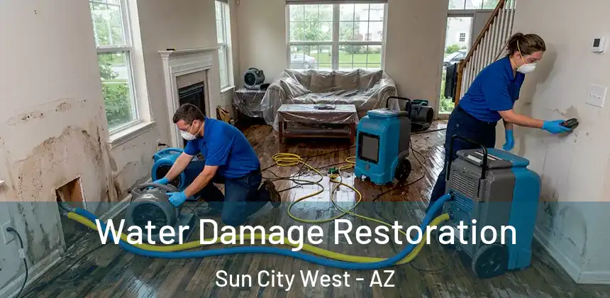 Water Damage Restoration Sun City West - AZ